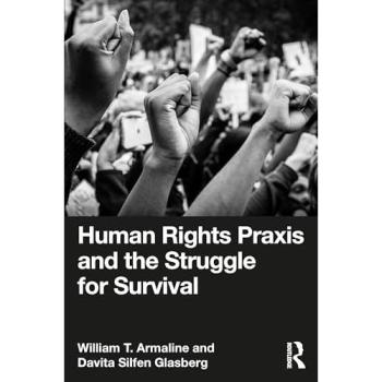 Human Rights Praxis and the Struggle for Survival