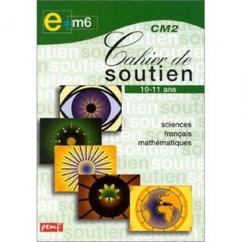Cahier de soutien, CM2 : Sciences français-mathématique