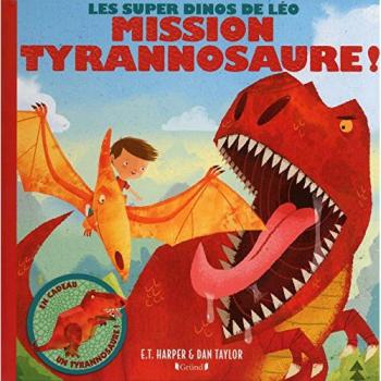 Les Super Dinos de Léo : Mission Tyrannosaure !