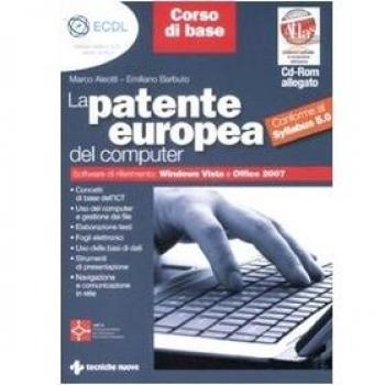 La patente europea del computer. ECDL. Corso di base. Conforme al Syllabus 5.0. Con CD-ROM