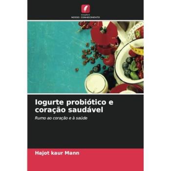 Mann, Hajot kaur: Iogurte probiótico e coração saudável