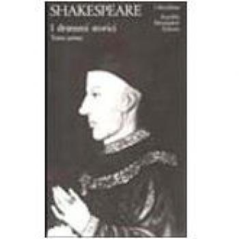 Teatro completo. Testo inglese a fronte. Vol. 7: I drammi storici.