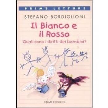 Il bianco e il rosso. Quali sono i diritti dei bambini? Ediz. a colori