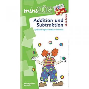 miniLÜK: Addition und Subtraktion: Spielend logisch denken lernen 5 für Kinder von 5 bis 8 Jahren