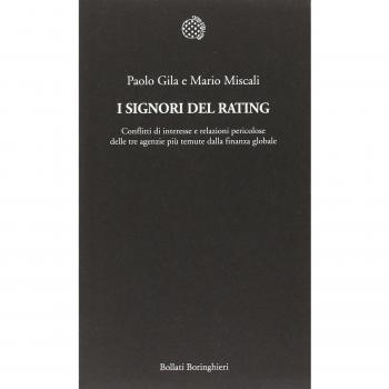 I signori del rating. Conflitti di interesse e relazioni pericolose delle tre agenzie più temute della finanza globale