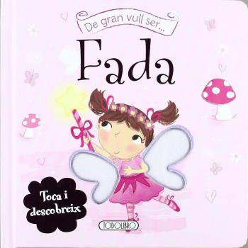 Fada (De gran vull ser..)