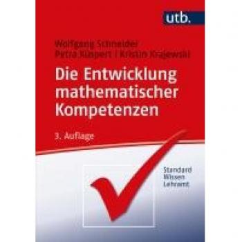 Schneider, Wolfgang: Die Entwicklung mathematischer Kompetenzen