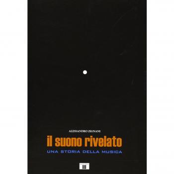Il suono rivelato. Una storia della musica