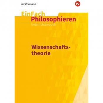 Wissenschaftstheorie. EinFach Philosophieren