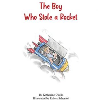 The Boy Who Stole a Rocket
