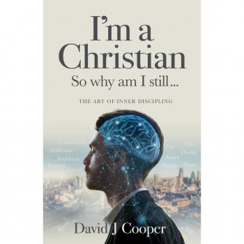 I'm a Christian So Why Am I Still...