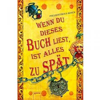 Pseudonymous Bosch Wenn Du Dieses Buch Liest, Ist Alles Zu Spät