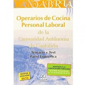 Operarios De Cocina. Personal Laboral De La Comunidad Autónoma De Cantabria. Temario Y Test Parte Específica.