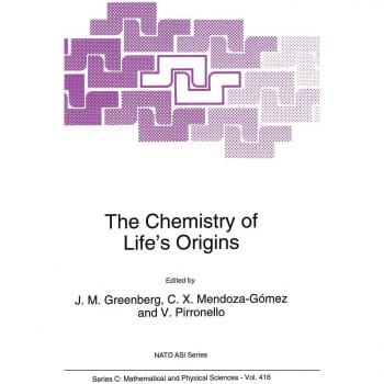 The Chemistry of Life’s Origins (Nato Science Series C:, 416, Band 416)