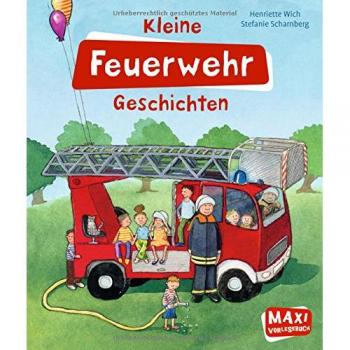 Henriette Wich Kleine Feuerwehr Geschichten