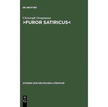 âºFuror satiricusâ¹: Verhandlungen Ã¼ber literarische Aggression im 17. und 18. Jahrhundert