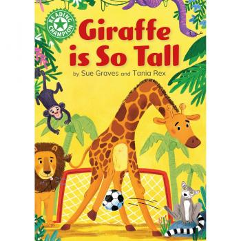 Reading Champion: Giraffe is Tall : Independent Reading Green 5