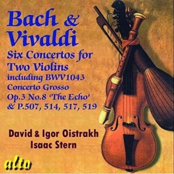 J S Bach & Vivaldi: Double Violin Concertos by Igor & David Oistrakh. Isaac Ster