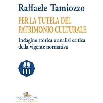 Per la tutela del patrimonio culturale. Indagine storica e analis...