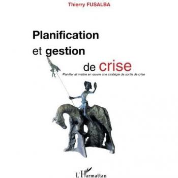 Fusalba, Thierry: Planification et gestion de crise