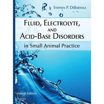 Fluid Electrolyte and Acid-Base Disorders in Small Animal Practice