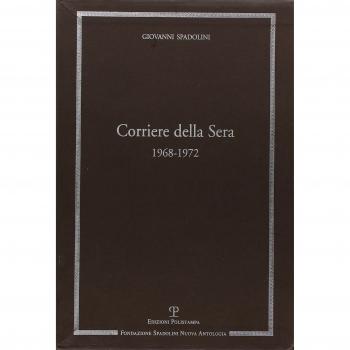 Scritti Giornalistici: Raccolta 3. Volume 5. Corriere Della Sera. 1968-1972