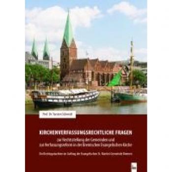 Kirchenverfassungsrechtliche Fragen der Evangelischen St. Martini Gemeinde Bremen
