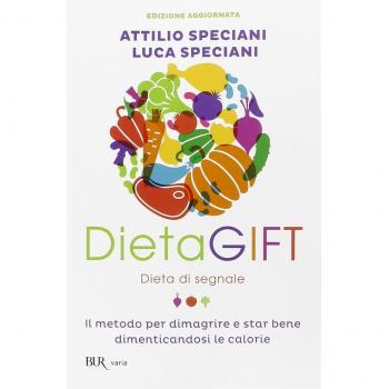 DietaGIFT. Dieta di segnale. Il metodo per dimagrire e stare bene...