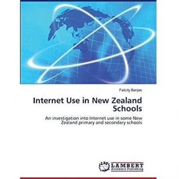 Internet Use in New Zealand Schools: An investigation into Internet use in some New Zealand primary and secondary schools