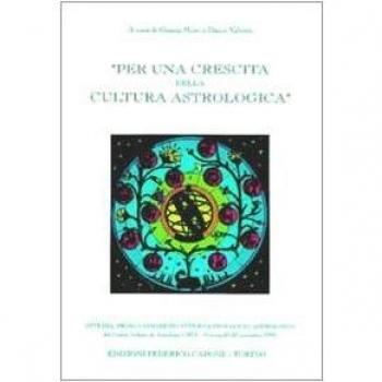 Per una crescita della cultura astrologica. Atti del 1º Congresso internazionale di astrologia