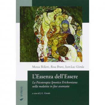 L'essenza dell'essere. La psicoterapia ipnotica ericksoniana nella malattia in fase avanzata