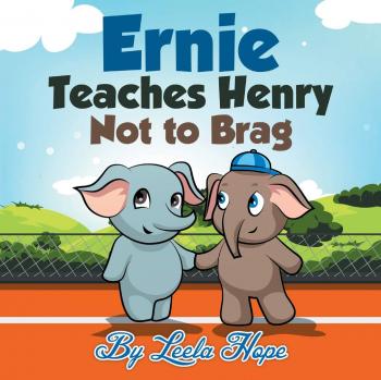 Hope, Leela: Ernie Teaches Henry Not to Brag