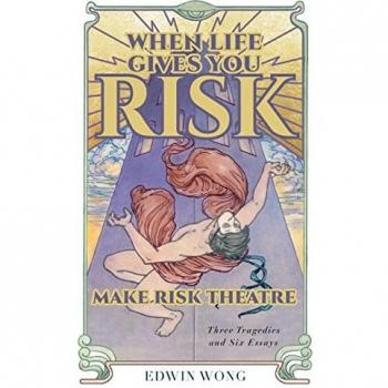 When Life Gives You Risk Make Risk Theatre