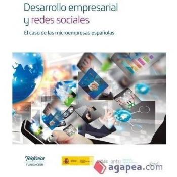Desarrollo empresarial y redes sociales. El caso de las microempresas españolas