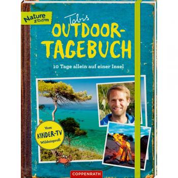 COPPENRATH 0062650 Tobis Outdoor-Tagebuch: 10 Tage allein auf einer Insel (Nature Zoom)