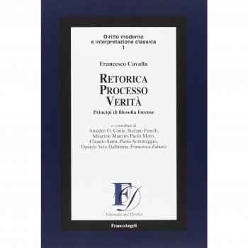 Retorica processo verità. Principi di filosofia forense
