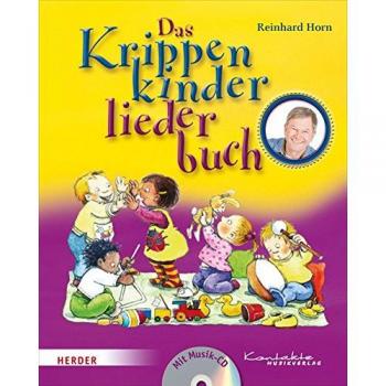 Das Krippenkinderliederbuch, m. Musik-CD | Reinhard Horn | Buch
