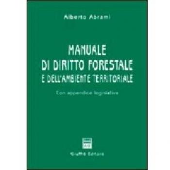 Manuale Di Diritto Forestale E Dell'Ambiente Territoriale