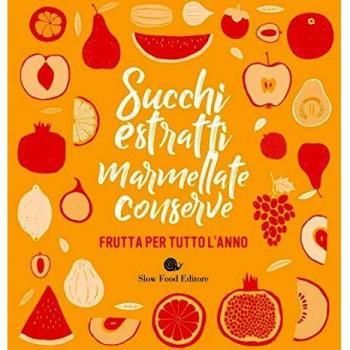 Succhi, estratti, marmellate, conserve. Frutta per tutto l'anno