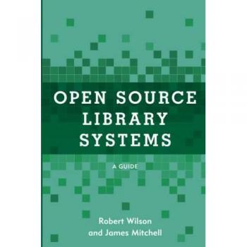 Open Source Library Systems: A Guide