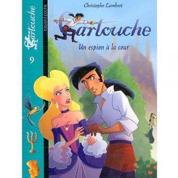 Cartouche, Tome 9 : Un espion à la cour