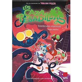 Los Cazapesadillas 4: Tentáculos viscosos.