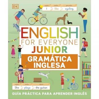 ENGLISH FOR EVERYONE. JUNIOR GRAMÁTICA INGLESA