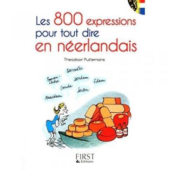 Les 800 expressions pour tout dire en néerlandais