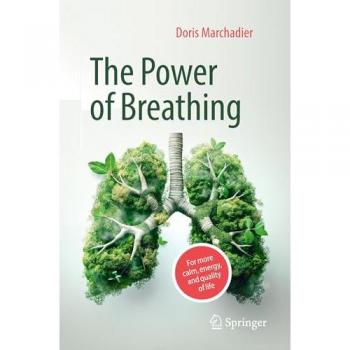 The Power of Breathing : For More Calm, Energy, and Quality of Life