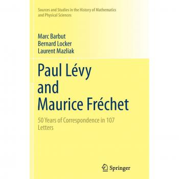 Paul Lévy and Maurice Fréchet: 50 Years of Correspondence in 107 Letters