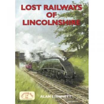 Lost Railways Of Lincolnshire (Paperback)