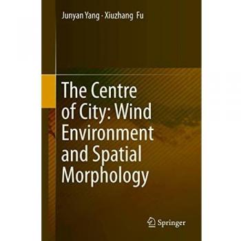 The Centre of City: Wind Environment and Spatial Morphology