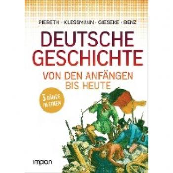 Allgemeinbildung: Deutsche Geschichte von den Anfängen bis heute