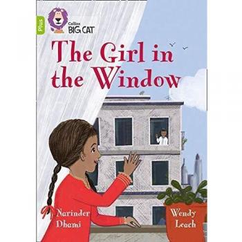 The Girl in the Window: Band 11+/Lime Plus (Collins Big Cat)